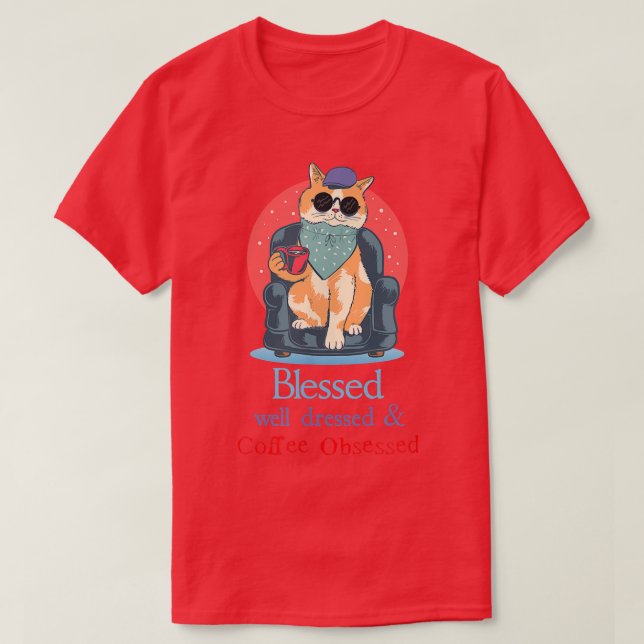 Välklädd och kaffebelagd nykatt t shirt (Design framsida)