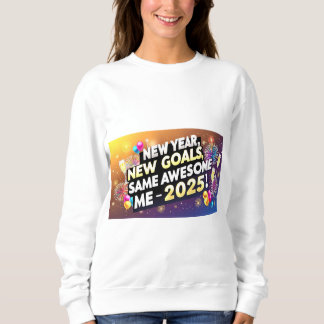 🎉 Välkommen 2025: Nytt år, Nya mål, Fortfarande A T Shirt