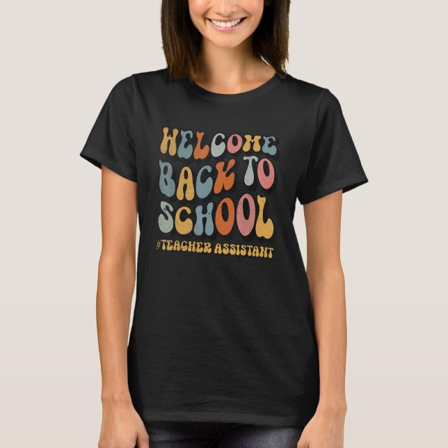 Välkommen Back to school 1:a dagen för lärarassist T Shirt (Framsida)