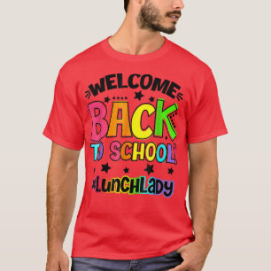 Välkommen Back to school Lunch Dam Cafeteria Teach T Shirt