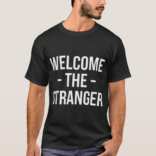 Välkommen Främlingen Rolig Jesus Kristus Gud T Shirt (Framsida)