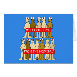 Välkommen hem från sjukhuset Humor Hälsningskort