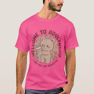 Välkommen till Adulthood Jag hoppas att du gillar T Shirt