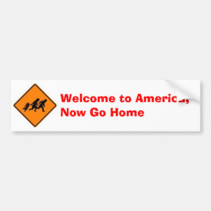 Välkommen till Amerika, gå hem nu Bildekal