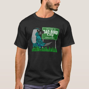 Välkommen till Bad Bird City I Turcos Grönt Cheek T Shirt