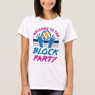 Välkommen till Block Party Volleyball Player Funny T Shirt