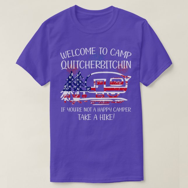 Välkommen till Camp Quicherbitchin Ta en hike Amer T Shirt (Design framsida)