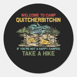 Välkommen till Camp Quitcherbitchin Camping Camp Q Runt Klistermärke