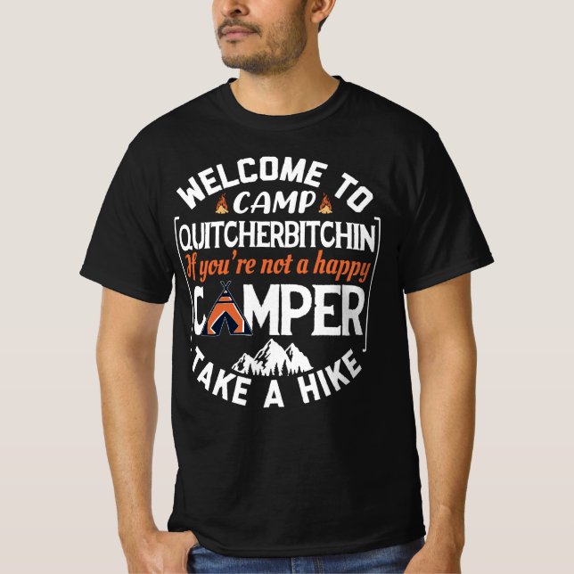 Välkommen till Camp Quitcherbitchin Camping T Shirt (Framsida)