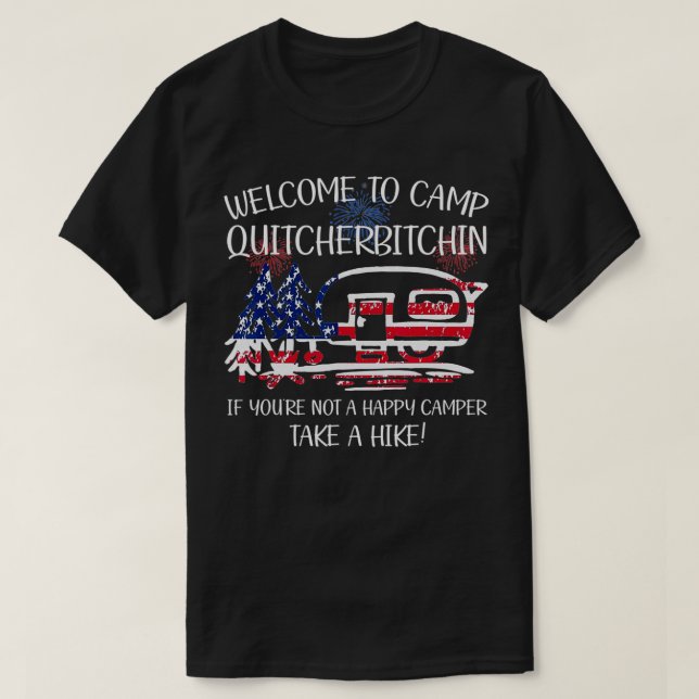 Välkommen till Camp Quitcherbitchin Camping USA-br T Shirt (Design framsida)