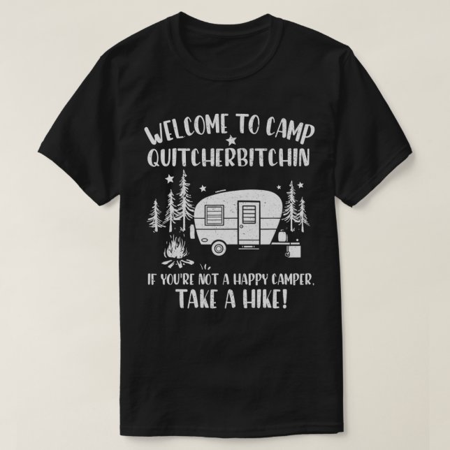 Välkommen till Camp Quitcherbitchin Funny Camping  T Shirt (Design framsida)
