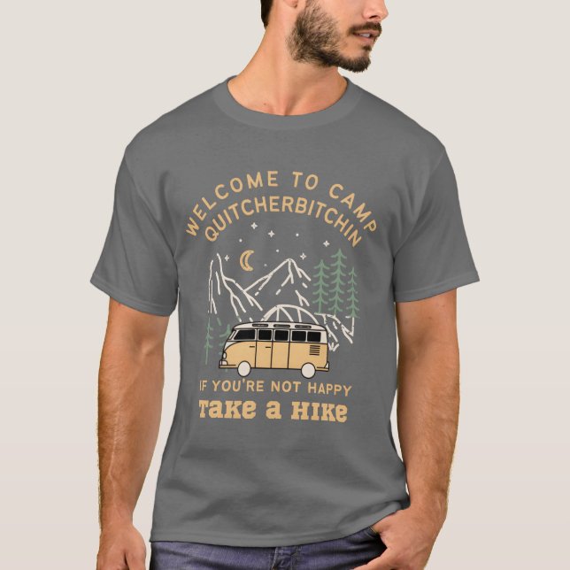Välkommen till Camp Quitcherbitchin Happy Camper-f T Shirt (Framsida)