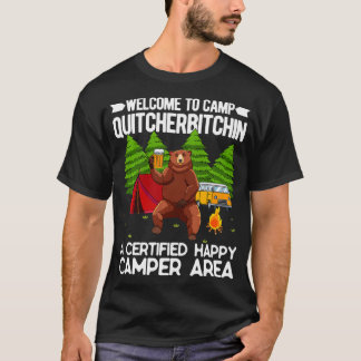 Välkommen till Camp Quitcherbitchin Lycklig Camp B T Shirt