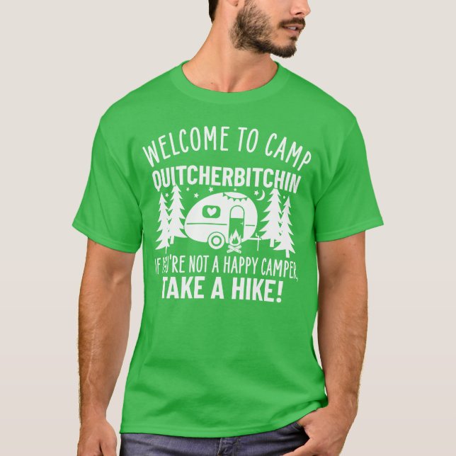 Välkommen till Camp Quitcherbitchin present T Shirt (Framsida)