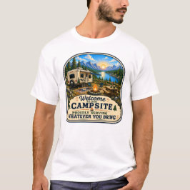 Välkommen till campingplatsen Stolt serverar vad d T Shirt