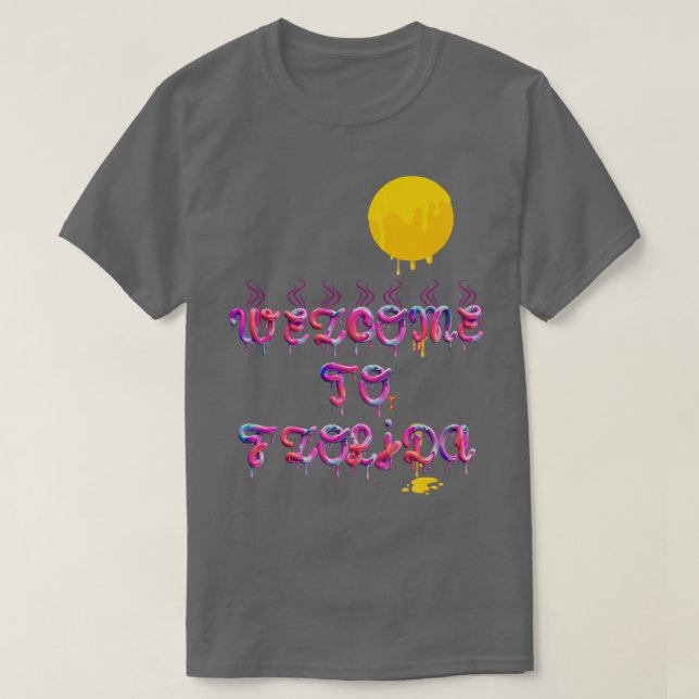 Välkommen till Florida, delstaten Sol Baked T Shirt (Design framsida)