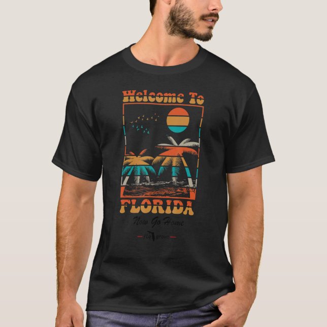 Välkommen till Florida. Gå hem T Shirt (Framsida)