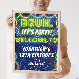 Välkommen till Födelsedagsfesten Bruh Neon Glow Bl Poster