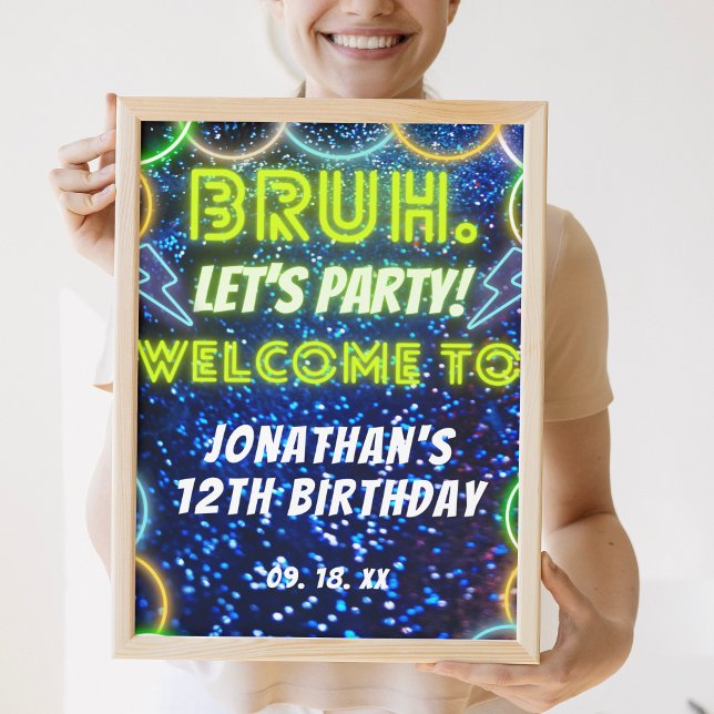 Välkommen till Födelsedagsfesten Bruh Neon Glow Bl Poster (Skapare uppladdad)