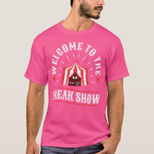 Välkommen till freakshow t shirt