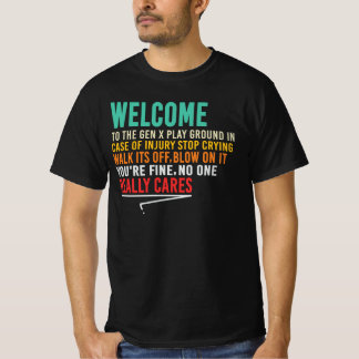 Välkommen till Gen X-lekplatsen T Shirt