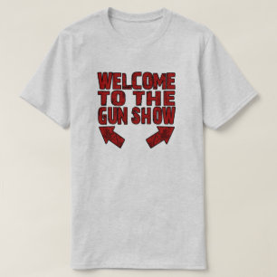 Välkommen till Gun Show Tee