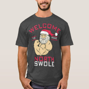 Välkommen till North Swole Jultomten jul Bodyb T Shirt