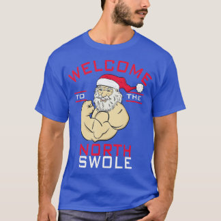 Välkommen till North Swole Jultomten jul Bodybu T Shirt