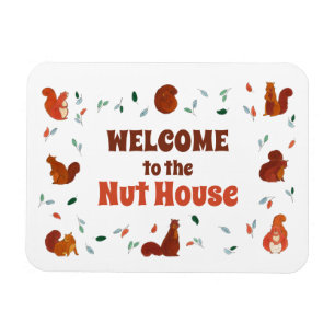 Välkommen till Nöt House Squirrels Magnet