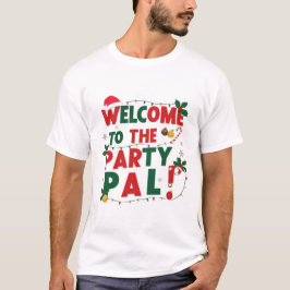 Välkommen till Party Pal-julklappen T Shirt