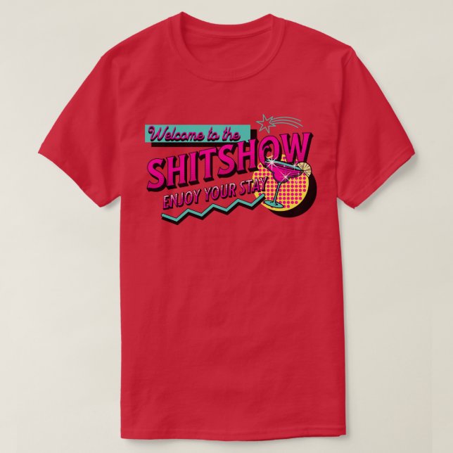 Välkommen till Shitshow T Shirt (Design framsida)