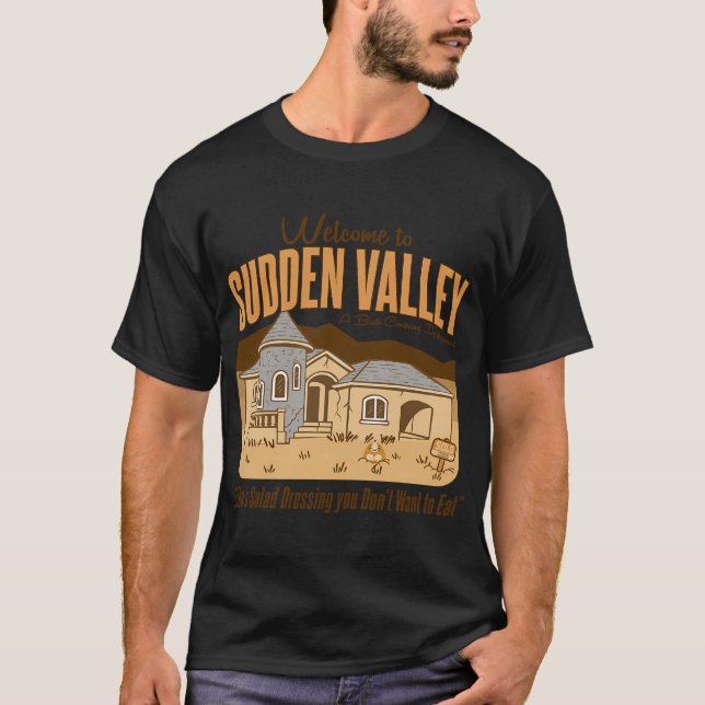 Välkommen till Sudden Valley Housing T Shirt (Framsida)