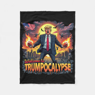 Välkommen till Trump-ocalypse Roligt Donald Trump Fleecefilt