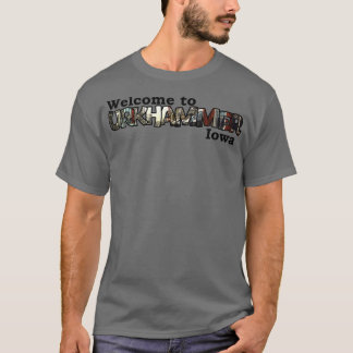 Välkommen till Urkhammer Iowa TShirt T Shirt