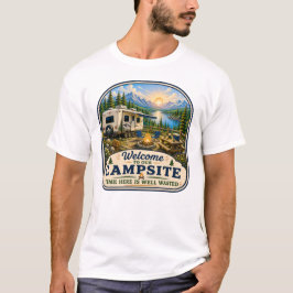 Välkommen till vår campingplats, tiden här är väl t shirt