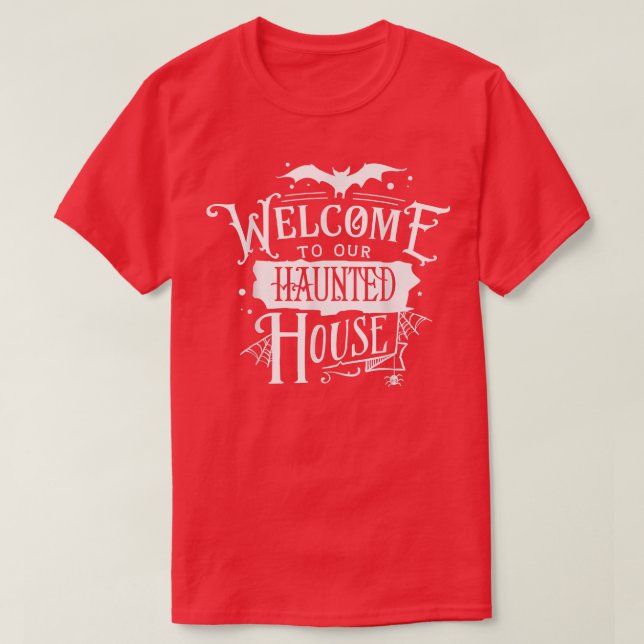 Välkommen till vårt hemsökta hus T-Shirt (Design framsida)