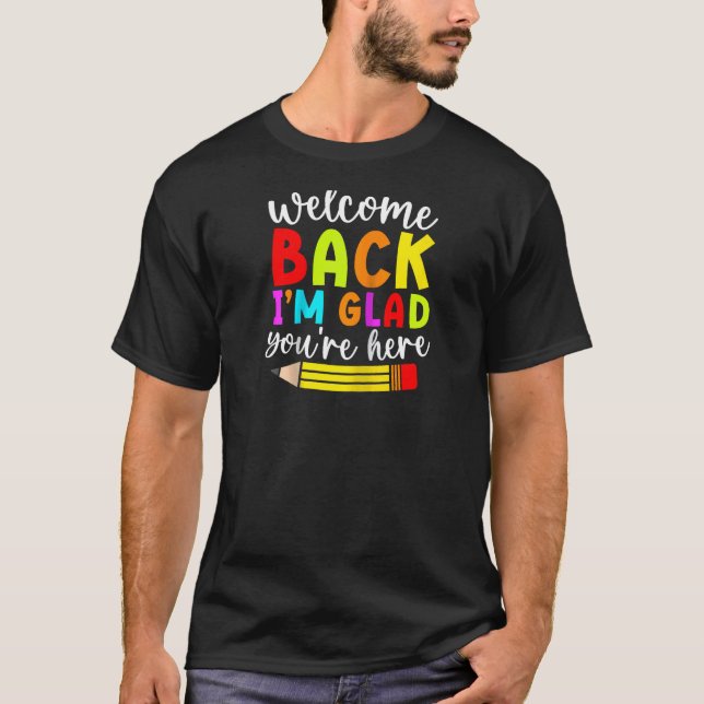 Välkommen tillbaka. Jag är glad att du är här Back T Shirt (Framsida)