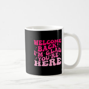 Välkommen tillbaka. Jag är glad att du är här för Kaffemugg