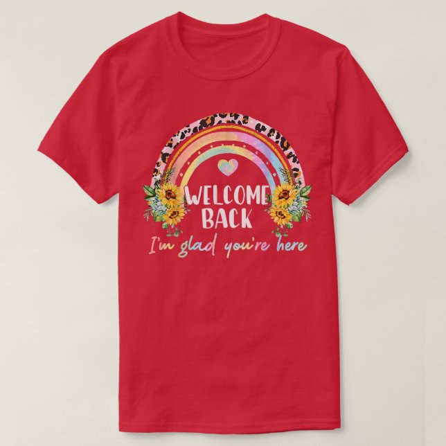 Välkommen tillbaka, jag är glad att du är här med  t shirt (Design framsida)