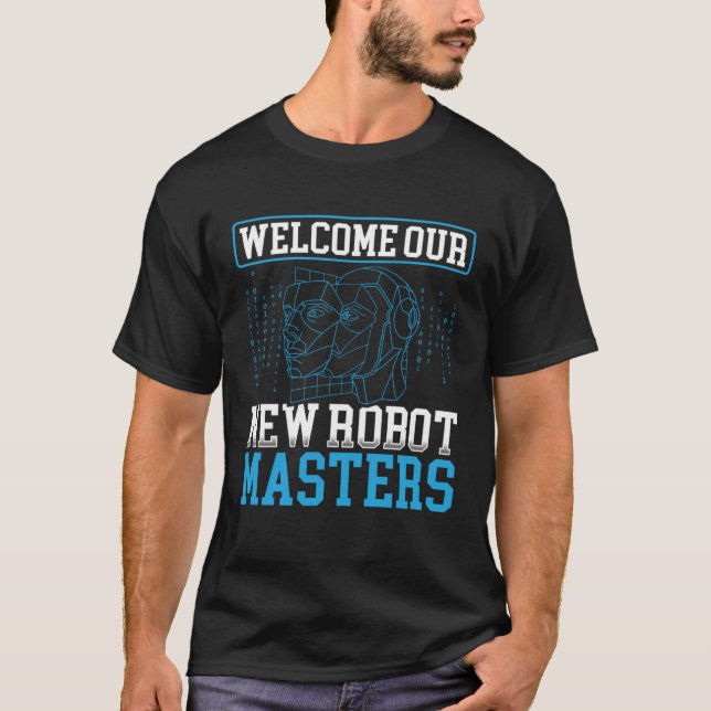 Välkommen vår nya robot Masters Artificial Intelli T Shirt (Framsida)