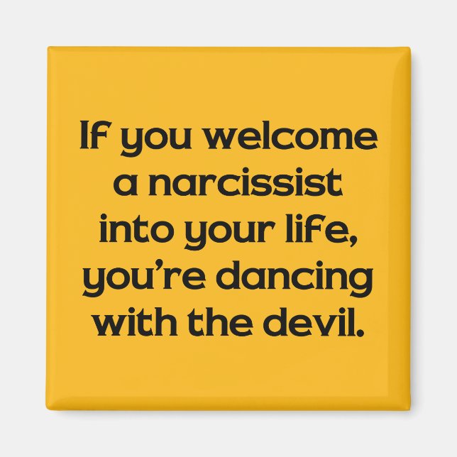 Välkomna en narcissist till ditt liv... magnet (Framsidan)