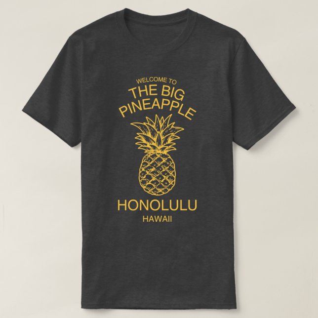 Välkomna till Big Pineapple Honolulu Hawaii TShir T Shirt (Design framsida)