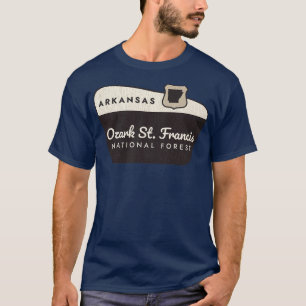 Välkomna till Ozark St Francis National Forest Ark T Shirt