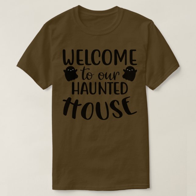 Välkomna till vårt hemsökta hus Halloween T Shirt (Design framsida)