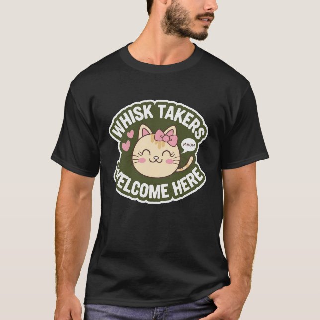 Välkomna till Whisk Takers här T Shirt (Framsida)