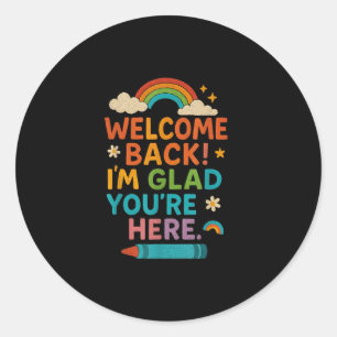 Välkomna tillbaka Im Glad Youre hit Rainbow Back S Runt Klistermärke
