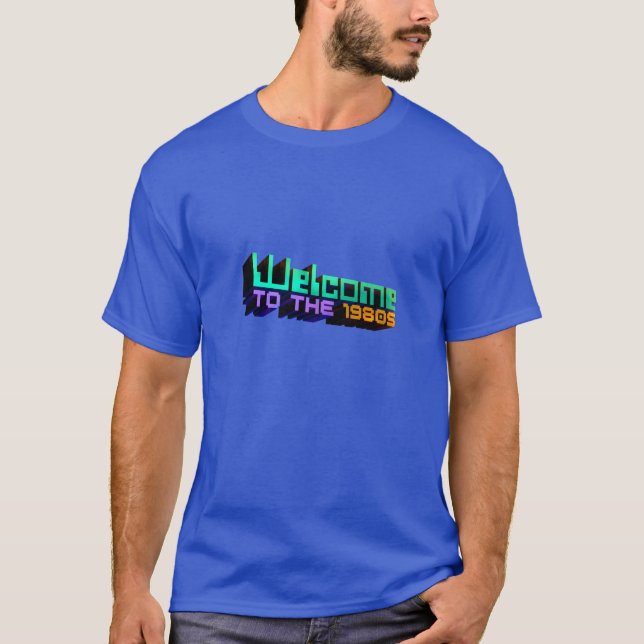 "Välkomnande skjortor till för 80-tal" Tee Shirt (Framsida)