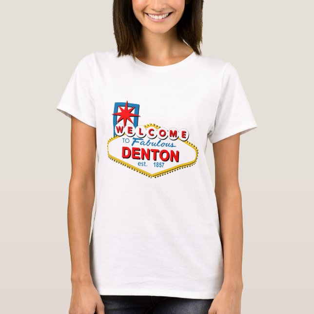 Välkomnande till Denton, Texas! T-shirt (Framsida)