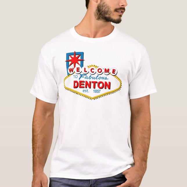Välkomnande till Denton, Texas! T-shirt (Framsida)