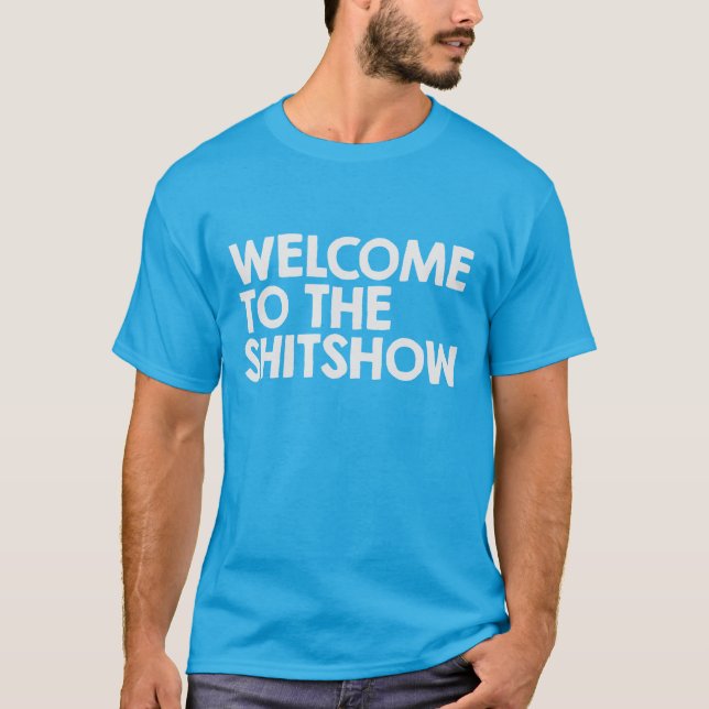 Välkomnande till shitshowen tröja (Framsida)